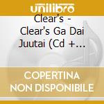 Clear's - Clear's Ga Dai Juutai (Cd + Dvd) cd
