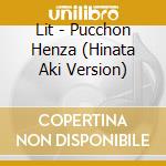 Lit - Pucchon Henza (Hinata Aki Version) cd