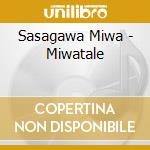 Sasagawa Miwa - Miwatale cd musicale di Sasagawa Miwa