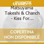 Matsuyama Takeshi & Chanch - Kiss For The Nature cd