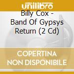 Billy Cox - Band Of Gypsys Return (2 Cd) cd