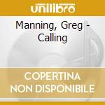 Manning, Greg - Calling cd