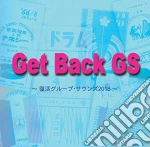 Get Back Gs!! Fukkatsu Group Sounds 2018 / Various cd