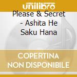 Please & Secret - Ashita He Saku Hana cd
