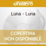 Luna - Luna cd