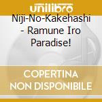 Niji-No-Kakehashi - Ramune Iro Paradise! cd