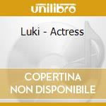 Luki - Actress cd musicale