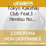 Tokyo Kakehiki Club Feat.I - Himitsu No Kennan Show/Tochigi.Shouganai Lullaby cd