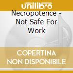 Necropotence - Not Safe For Work cd