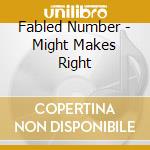 Fabled Number - Might Makes Right cd