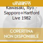 Kawasaki, Ryo - Sapporo+Hartford Live 1982 cd