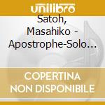 Satoh, Masahiko - Apostrophe-Solo Live At Moers Jazz cd
