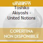 Toshiko Akiyoshi - United Notions cd