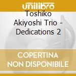 Toshiko Akiyoshi Trio - Dedications 2 cd