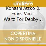 Kohashi Atzko & Frans Van - Waltz For Debby [Remastered 2021] cd