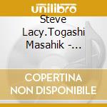 Steve Lacy.Togashi Masahik - Apices-Live At Egg Farm 2000 cd musicale