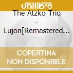 The Atzko Trio - Lujon[Remastered 2021] cd