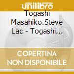 Togashi Masahiko.Steve Lac - Togashi Masahiko.Steve Lacy.Takahashi Yuji[Remastered2023] cd musicale