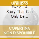 Zweig - A Story That Can Only Be Continued cd