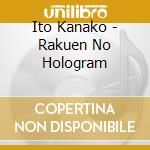 Ito Kanako - Rakuen No Hologram cd musicale di Ito Kanako