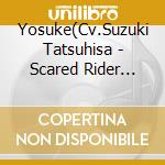 Yosuke(Cv.Suzuki Tatsuhisa - Scared Rider Xechs Character Cd -Sunshine Red Disc- [Ai No Zero Kyori Sh cd