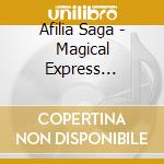 Afilia Saga - Magical Express Journey cd musicale di Afilia Saga