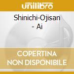 Shinichi-Ojisan - Ai cd