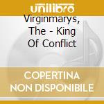 Virginmarys, The - King Of Conflict cd