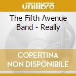 The Fifth Avenue Band - Really cd