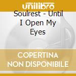 Soulrest - Until I Open My Eyes cd