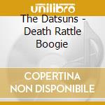 The Datsuns - Death Rattle Boogie cd
