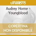 Audrey Horne - Youngblood cd musicale di Audrey Horne