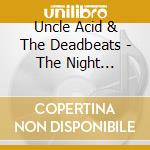 Uncle Acid & The Deadbeats - The Night Creeper cd