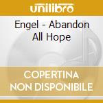 Engel - Abandon All Hope cd