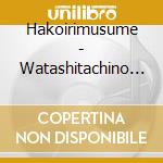 Hakoirimusume - Watashitachino Takara Bako cd