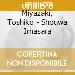 Miyazaki, Toshiko - Shouwa Imasara cd