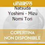 Natsuda Yoshimi - Mizu Nomi Tori cd