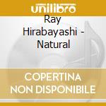 Ray Hirabayashi - Natural cd