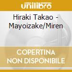 Hiraki Takao - Mayoizake/Miren cd