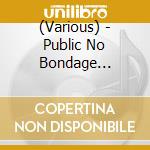 (Various) - Public No Bondage -White- cd
