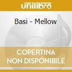 Basi - Mellow cd