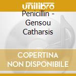 Penicillin - Gensou Catharsis cd