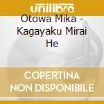Otowa Mika - Kagayaku Mirai He cd