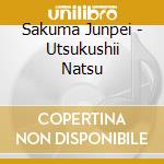 Sakuma Junpei - Utsukushii Natsu cd
