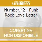 Number.42 - Punk Rock Love Letter cd