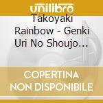Takoyaki Rainbow - Genki Uri No Shoujo -Naniwa Meika Gojussen- cd