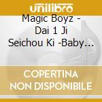 Magic Boyz - Dai 1 Ji Seichou Ki -Baby To Boy- cd