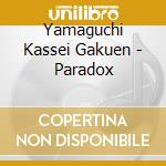 Yamaguchi Kassei Gakuen - Paradox cd