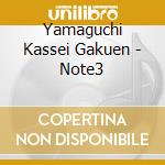 Yamaguchi Kassei Gakuen - Note3 cd