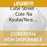 Cutie Street - Cute Na Kyutai/Nice Dane (Anipoke X Cutie Street Version) cd